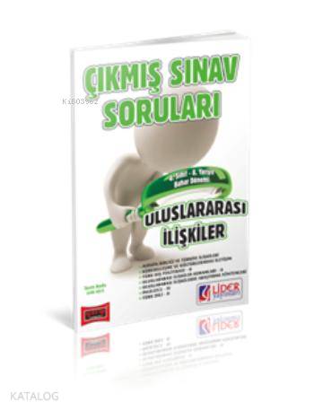 4. Sınıf Bahar Dönemi Uluslararası İlişkiler Çıkmış Sınav Soruları