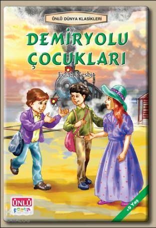 Ünlü Dünya Klasikleri-Demiryolu Çocuklları