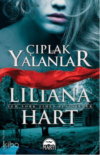  Çıplak Yalanlar | Nur Eren | Liliana Hart | Yasin Öksüz | Elçin Kazancı | Martı Yayınları | 9786053485599 | 