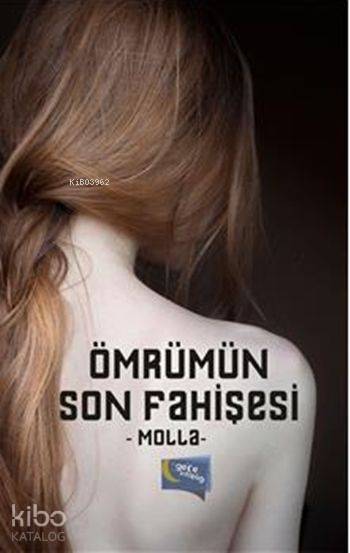  Ömrümün Son Fahişesi | İsmail Doğan | Gece Kitaplığı Yayınları | 9786053242727 | 