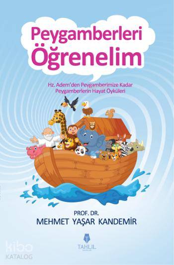  Peygamberleri Öğrenelim | Peygamberleri Öğrenelim | Murat Barçın | Mehmet Yaşar Kandemir | Tahlil Yayınları | 9786055271367 