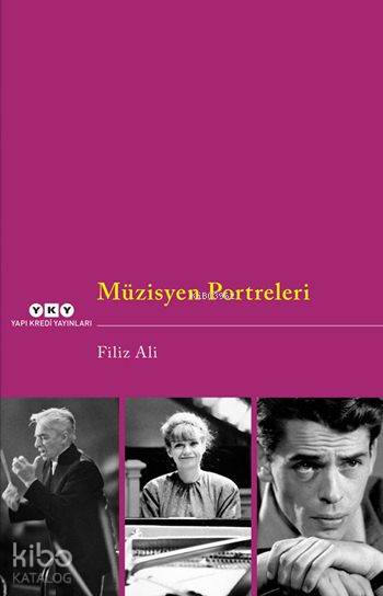  Müzisyen Portreleri | Müzisyen Portreleri | Filiz Ali | Sevengül Sönmez | Yapı Kredi Yayınları ( YKY ) | 9789750835407 