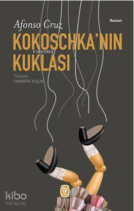  Kokoschkanın Kuklası | Kokoschkanın Kuklası | Ayşegül Çakan | Afonso Cruz | Canberk Koçak | Tekin Yayınevi | 9789944611480 
