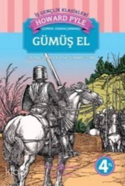  Gümüş El | Gümüş El | Howard Pyle | Türkiye İş Bankası Kültür Yayınları | 9786053324089 