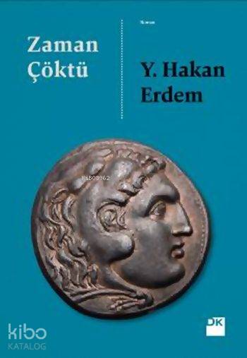  Zaman Çöktü | Y Hakan Erdem | Doğan Kitap | 9786050938661 | 