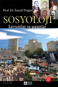  Sosyoloji Kavramlar ve Sorunlar | İsmail Doğan | Pegem Akademi Yayıncılık | 9789756802809 | 