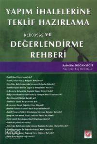  Yapım İhalelerine Teklif Hazırlama ve Değerlendirme Rehberi | Yapım İhalelerine Teklif Hazırlama ve Değerlendirme Rehberi | Sadettin Doğanyiğit | Seçkin Yayıncılık | 9789753476775 