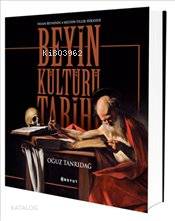  Beyin Kültürü Tarihi | Oğuz Tanrıdağ | Bülent Özükan | Boyut Yayın Grubu | 9789752311961 | 