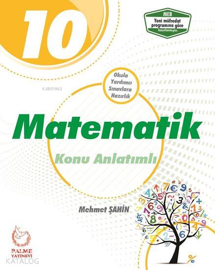  Palme Yayınları 10 Sınıf Matematik Konu Anlatımlı Palme | Mehmet Şahin | Palme Yayınevi | 9786052820445 | 