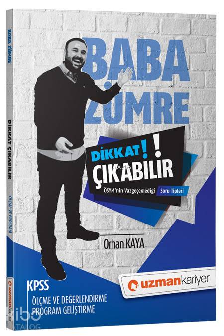 Dikkat Çıkabilir KPSS Ölçme ve Program ÖSYM'nin Vazgeçemediği Soru Tipleri