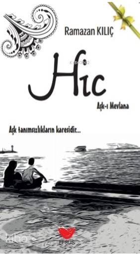  Hiç | Hiç | Ramazan Kılıç | İlhami Ateş | Tunç Doğan | Efsus Yayınları | 9786057907134 