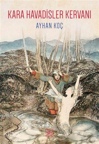  Kara Havadisler Kervanı | Ayhan Koçar | Hamdi Akçay | Ayla Duru Karadağ | Neslihan Ünsal | İthaki Yayınları | 9786053758495 | 