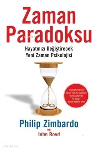  Zaman Paradoksu Hayatınızı Değiştirecek Yeni Zaman Psikolojisi | Tolga Yalur | Philip ZimbardoJohn Boyd | Pegasus Yayıncılık | 9786052995655 | 