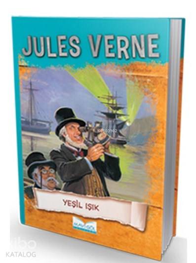  Yeşil Işık | Jules Verne | H Hüseyin Doğru | Mavi Göl Yayınları | 9789944938600 | 