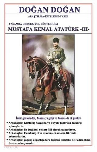  Mustafa Kemal Atatürk 3 Yaşamda Yol Göstericim | Doğan Doğan | Bilge Karınca Yayınları | 9786058595576 | 