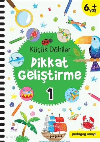  Küçük Dahiler Dikkat Geliştirme 1 (6+ Yaş Pedagog Onaylı) | Yasin Öksüz | Gülizar Ç ÇetinkayaAyça G Derin | Ayşen Oy | Gülizar Ç ÇetinkayaAyça G Derin | İndigo Kitap | 9786057611871 | 