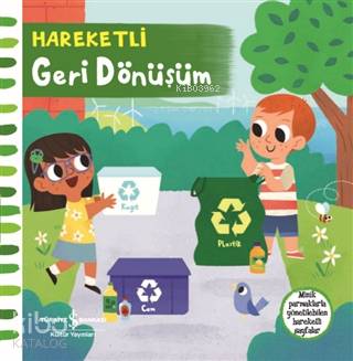  Hareketli Geri Dönüşüm | Hareketli Geri Dönüşüm | Kolektif | Ali Berktay | Nevin Avan Özdemir | Mel Matthews | Türkiye İş Bankası Kültür Yayınları | 9786254050794 