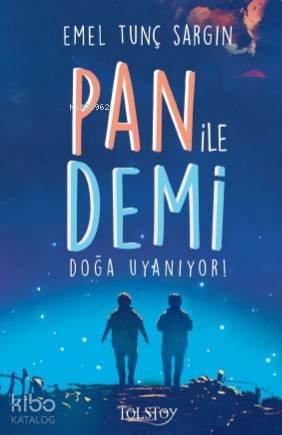  Pan ile Demi Doğa Uyanıyor | Pan ile Demi Doğa Uyanıyor | Emel Tunç Sargın | Eylül Koç | Tolstoy Yayınları | 9786050691429 