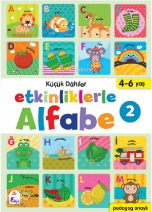  Küçük Dahiler – Etkinliklerle Alfabe 2 | Gülizar Ç Çetinkaya | Gülizar Ç Çetinkaya | Gülizar Ç ÇetinkayaAyça G Derin | Ayşen Oy | İndigo Kitap | 9786257671088 | 