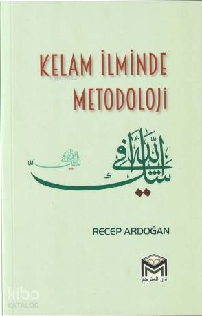  Kelam İlminde Metodoloji | Recep Ardoğan | Mütercim Yayınları | 9786059298780 | 