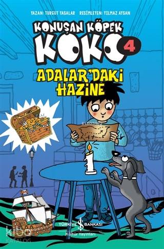  Adalardaki Hazine Konuşan Köpek Koko 4 | Ahu Ayan | Turgut Yasalar | Yılmaz Aysan | Türkiye İş Bankası Kültür Yayınları | 9786254052910 | 