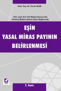  Eşin Yasal Miras Payının Belirlenmesi | Eşin Yasal Miras Payının Belirlenmesi | Faruk Acar | Seçkin Yayıncılık | 9789753476119 
