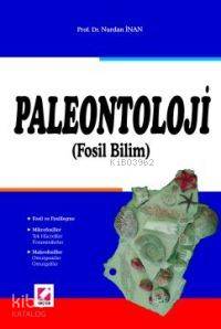  Paleontoloji (fosil Bilim) | Paleontoloji (fosil Bilim) | Nurdan İnan | Seçkin Yayıncılık | 9789750201363 