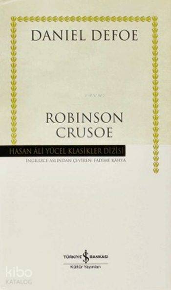  Robinson Crusoe (Ciltli) | Daniel Defoe | Fadime Kahya | Türkiye İş Bankası Kültür Yayınları | 9786053606758 | 
