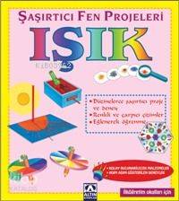  Şaşırtıcı ve Fen Projeleri Işık | Bobbi Searle | Gamze Gündüz | Altın Kitaplar | 9789752107564 | 