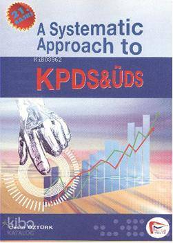 A Systematic Approach to KPDS and ÜDS