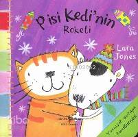  Pisi Kedinin Roketi | Pisi Kedinin Roketi | Lara Jones | Türkiye İş Bankası Kültür Yayınları | 9789754589559 