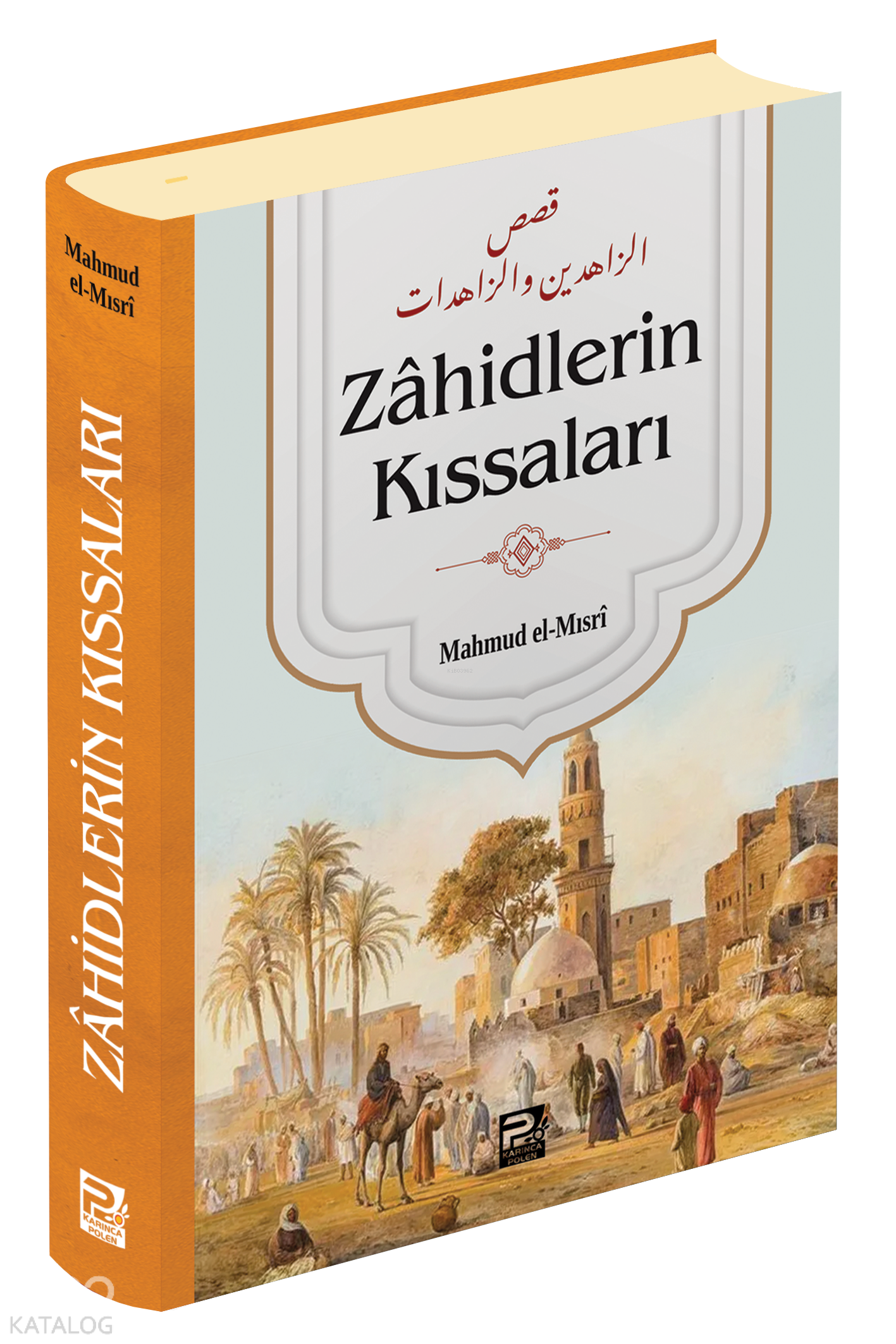  Zâhidlerin Kıssaları | Zâhidlerin Kıssaları | Mahmud el Mısri | Karınca & Polen Yayınları | 9786256855298 