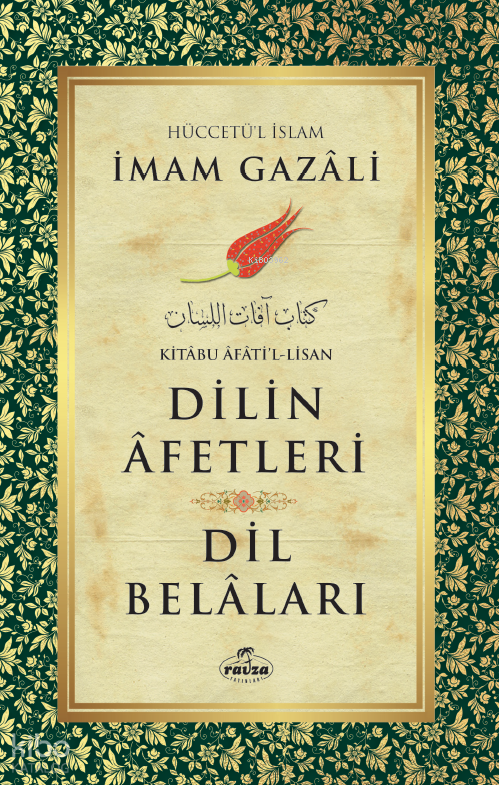  Dilin Afetleri Kitabu Afatil Lisan | Dilin Afetleri Kitabu Afatil Lisan | İmamı Gazali | Ravza Yayınları | 9786052154588 