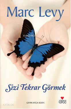  Sizi Tekrar Görmek | Marc Levy | Ayça Sezen | Can Yayınları | 9789750708527 | 