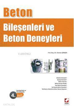  Beton Bileşenleri ve Beton Deneyleri | Beton Bileşenleri ve Beton Deneyleri | Osman Şimşek | Seçkin Yayıncılık | 9789750216886 