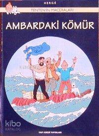  Tenten Ambardaki Kömür | Tenten Ambardaki Kömür | Hergè | Barış Kılıçbay | Yapı Kredi Yayınları ( YKY ) | 9789753635370 