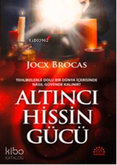  Altıncı Hissin Gücü | Jocx Brocas | Zübeyde Nur Demir | Mihenk Kitap | 9786055394295 | 
