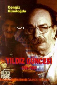  Yıldız Güncesi 1991 1992 | Yıldız Güncesi 1991 1992 | Cengiz Gündoğdu | İnsancıl Yayınları | 9789757446432 