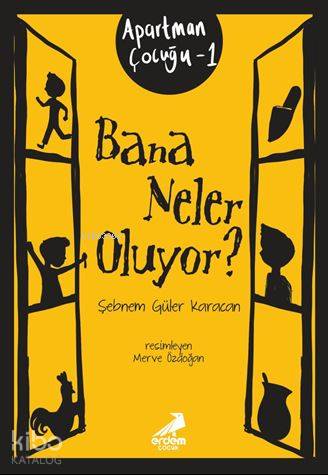  Bana Neler Oluyor Apartman Çocuğu 1 | Şebnem Güler Karacan | Erdem Çocuk | 9786053497486 | 