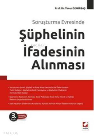  Soruşturma Evresinde Şüphelinin İfadesinin Alınması | Soruşturma Evresinde Şüphelinin İfadesinin Alınması | Timur Demirbaş | Seçkin Yayıncılık | 9789750221682 