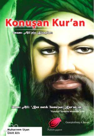  Konuşan Kuran İmamı Alinin Kitapları | Konuşan Kuran İmamı Alinin Kitapları | Muharrem Uçan | Ümit Atlı | Muharrem UçanÜmit Atlı | Kalender Yayınevi | 9786058602618 