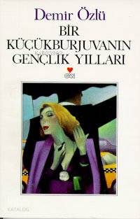  Bir Küçük Burjuvanın Gençlik Yılları | Demir Özlü | Can Yayınları | 9789755107738 | 