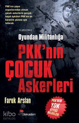  PKKnın Çocuk Askerleri | Faruk Arslan | Öteki Adam Yayınları | 9786055114091 | 