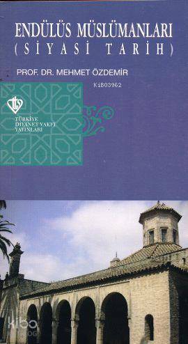 Endülüs Müslümanları 1; Siyasi Tarih