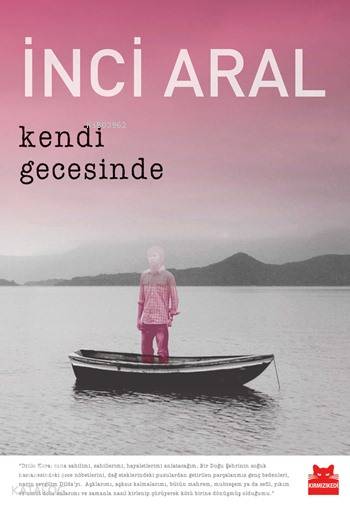  Kendi Gecesinde | Kendi Gecesinde | İnci Aral | Kırmızıkedi Yayınevi | 9786054927944 