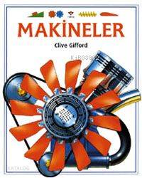  Makineler | Clive Gifford | Barış Bıçakçı | Tübitak | 9789754031102 | 