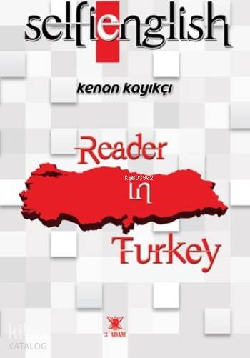  Selfienglish Reader İn Turkey | Selfienglish Reader İn Turkey | Kenan Kayıkçı | 3 Adam Yayınları | 9786059099233 