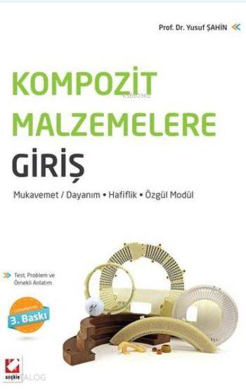  Kompozit Malzemelere Giriş | Kompozit Malzemelere Giriş | Yusuf Şahin | Seçkin Yayıncılık | 9789750234637 