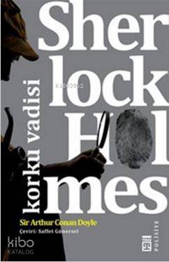  Sherlock Holmes Korku Vadisi | Arthur Conan Doyle | Saffet Günersel | Timaş Yayınları | 9786050822397 