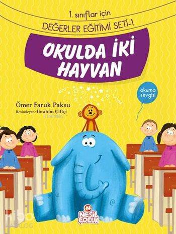  Okulda İki Hayvan Okuma Sevgisi 1 Sınıflar İçin Değerler Eğitimi Seti 1 | Ömer Faruk Paksu | Ömer Faruk Paksu | Emine Sayın | Emine Sayın | Nuray Aşçı | Berrin Göncü Işıkoğlu | Nesil Yayınları | 9786051629643 | 